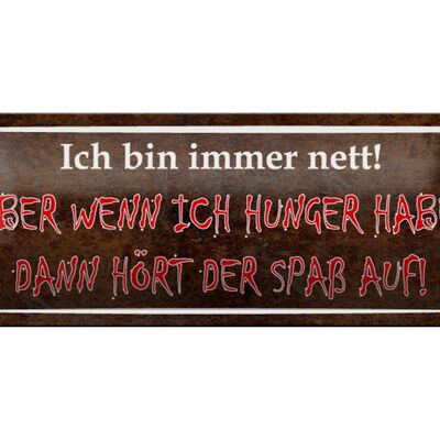 Blechschild Spruch 27x10cm ich nett aber wenn ich Hunger Dekoration