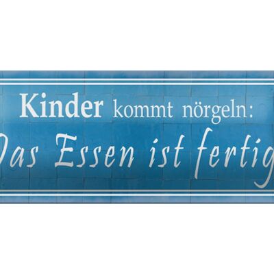 Blechschild Spruch 27x10cm Kinder kommt nörgeln Essen Dekoration