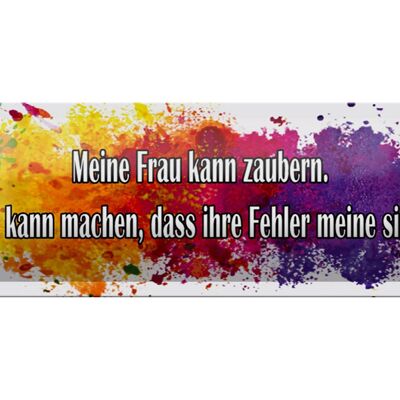 Blechschild Spruch 27x10cm meine Frau kann zaubern Dekoration