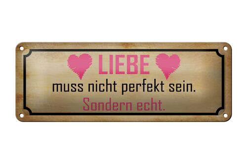 Blechschild Spruch 27x10cm Liebe muss nicht perfekt sondern Dekoration