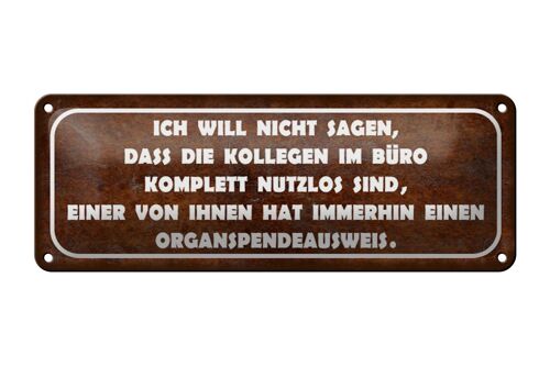 Blechschild Spruch 27x10cm Kollegen im Büro nutzlos sind Dekoration