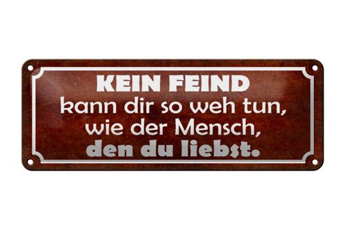 Blechschild Spruch 27x10cm kein Feind kann dir so weh tun Dekoration