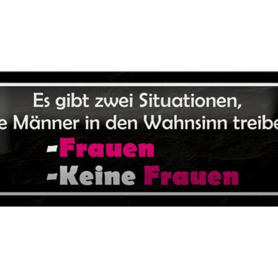 Blechschild Spruch 27x10cm Männer Wahnsinn Frauen keine Dekoration