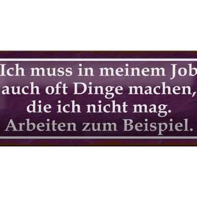 Blechschild Spruch 27x10cm Job Dinge machen die nicht mag Dekoration