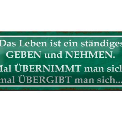 Blechschild Spruch 27x10cm Leben ist ständiges Geben Nehmen Dekoration