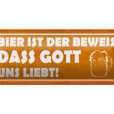 Blechschild Spruch 27x10cm Bier ist Beweis Gott liebt uns Dekoration