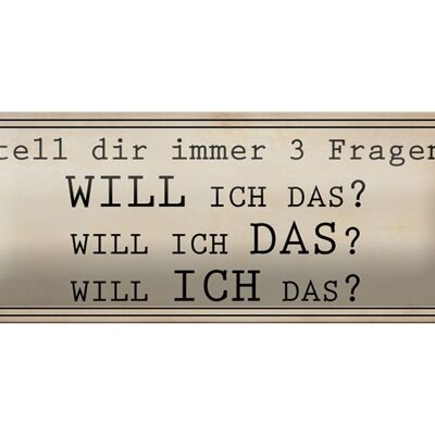 Cartel de chapa que dice 27x10 cm Haz 3 preguntas ¿Quiero ESA decoración?