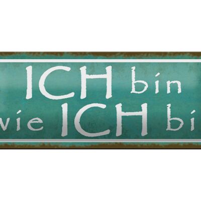 Blechschild Spruch 27x10cm ich bin wie ich bin blaues Schild