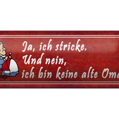 Blechschild Spruch 27x10cm ich stricke bin keine alte Oma Dekoration