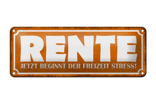 Blechschild Spruch 27x10cm Rente beginnt Freizeit Stress Dekoration