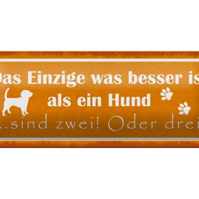 Blechschild Spruch 27x10cm besser als ein Hund sind zwei Dekoration