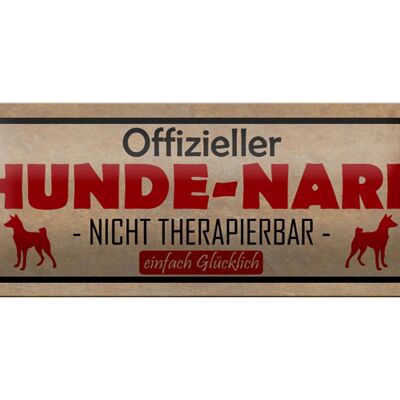 Blechschild Spruch 27x10cm Hunde-Narr nicht therapierbar Dekoration
