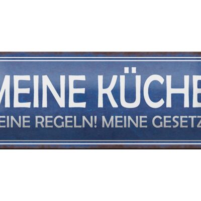 Blechschild Spruch 27x10cm meine Küche Regeln meine Gesetze Dekoration