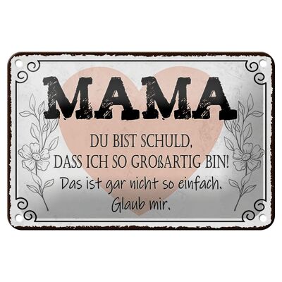 Blechschild Spruch 18x12cm Mama du schuld ich so großartig Dekoration