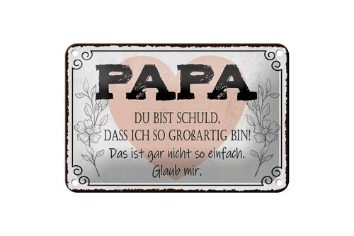 Blechschild Spruch 18x12cm Papa du schuld ich so großartig Dekoration