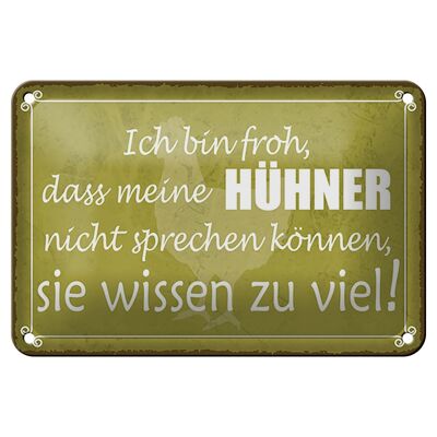 Blechschild Spruch 18x12cm froh meine Hühner nicht sprechen Dekoration