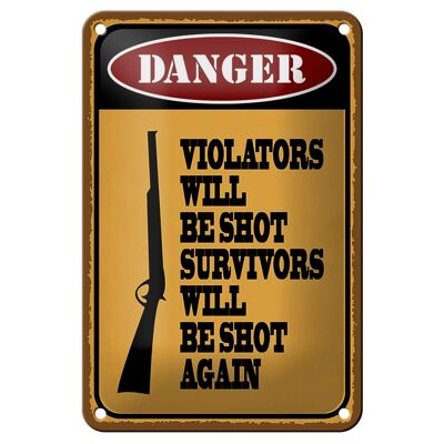 Tin sign saying 12x18cm danger violators will be shot decoration