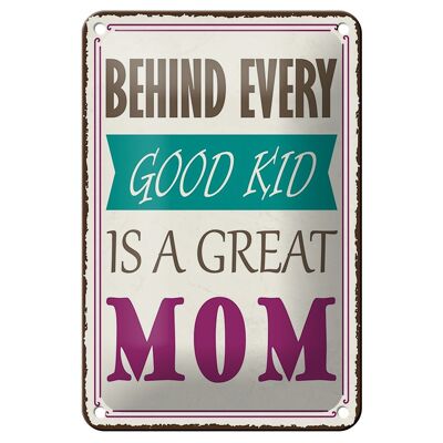 Blechschild Spruch 12x18cm behind every good kid is a great MOM Schild