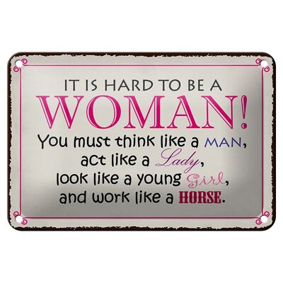 Tin sign saying 18x12cm it is hard to be a woman Lady Girl sign
