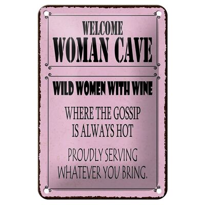 Blechschild Spruch 12x18cm welcome woman cave wild women Wine Schild