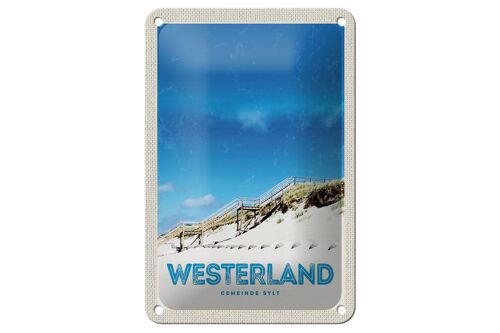 Blechschild Reise 12x18cm Westerland Gemeine Sylt Strand Gehweg Schild