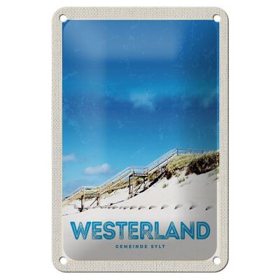 Blechschild Reise 12x18cm Westerland Gemeine Sylt Strand Gehweg Schild