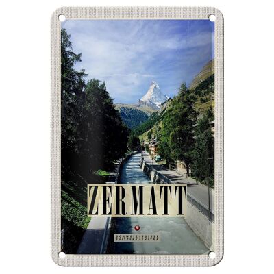 Blechschild Reise 12x18cm Zermatt Fluss Natur Wälder Urlaubsort Schild