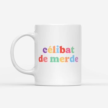 Mug "Célibat de merde" 1