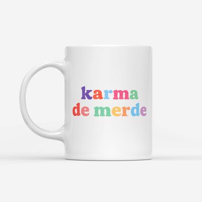 „Shit Karma“ Tasse