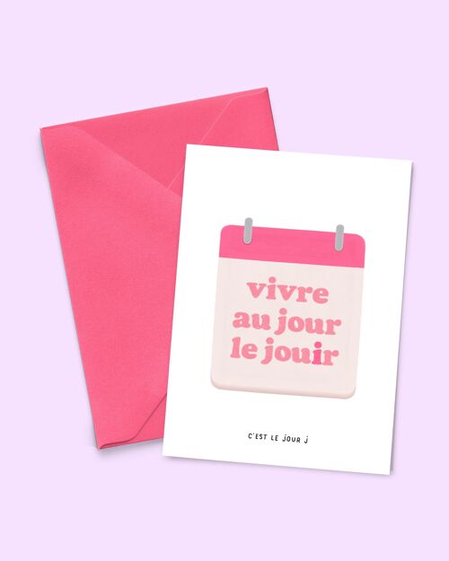 Carte A6 "Au jour le jouir" (avec enveloppe de couleur)