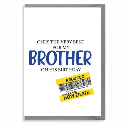 Funny Birthday Card for Brother - Reduced Sticker C841