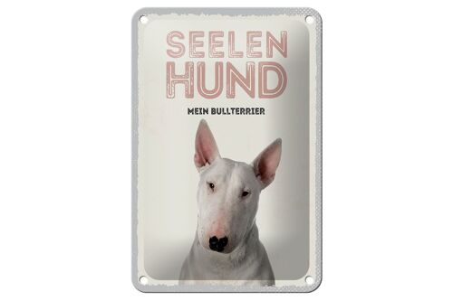 Blechschild Spruch 12x18cm Seelen Hund mein Bullterrier Dekoration