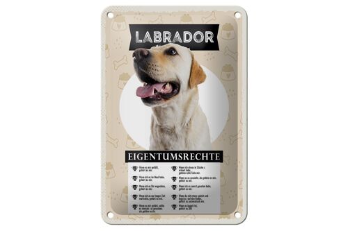 Blechschild Spruch 12x18cm Labrador Eigentumsrechte Geschenk Schild