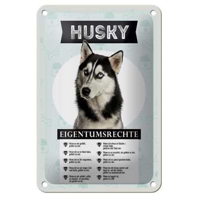 Blechschild Spruch 12x18cm Husky Eigentumsrechte Geschenk Dekoration