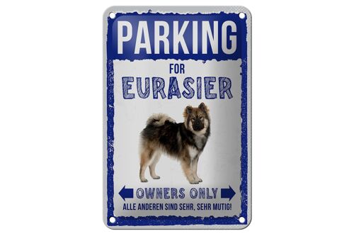 Blechschild Spruch 12x18cm parking for Eurasier Hund Geschenk Schild