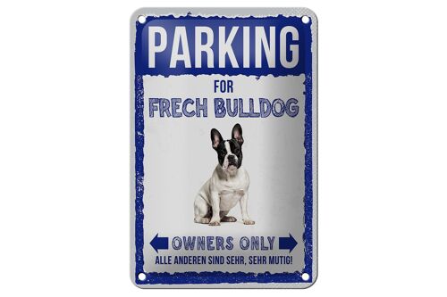 Blechschild Spruch 12x18cm parking for frech Bulldog Geschenk Schild