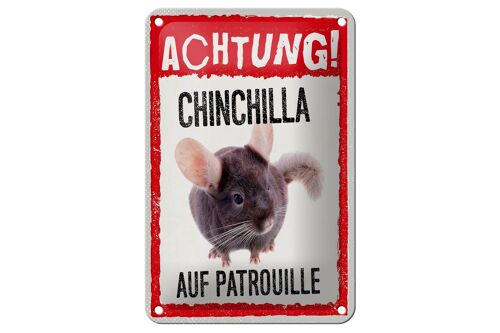 Blechschild Spruch 12x18cm Achtung Chinchilla auf Patrouille Schild