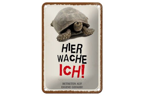 Blechschild Spruch 12x18cm Schildkröte hier wache eigene Gefahr Schild