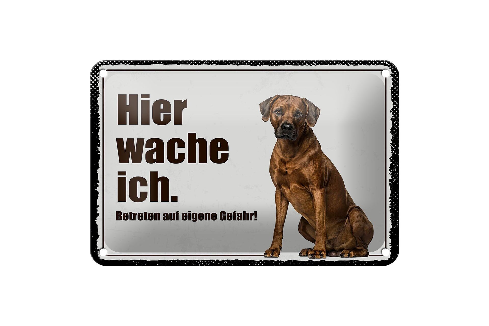 Blechschild Spruch 18x12cm Rodhesian Ridgeback hier wache ich Schild