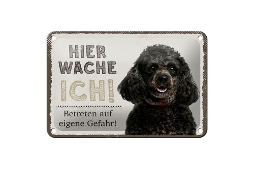 Blechschild Spruch 18x12cm Pudel hier wache eigene Gefahr Dekoration