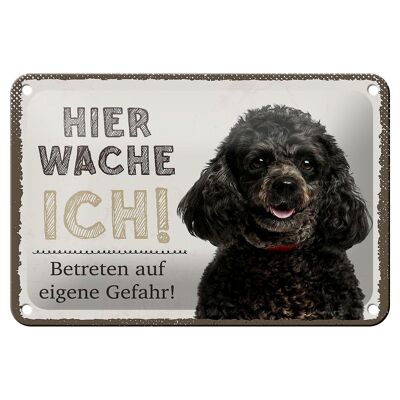 Blechschild Spruch 18x12cm Pudel hier wache eigene Gefahr Dekoration