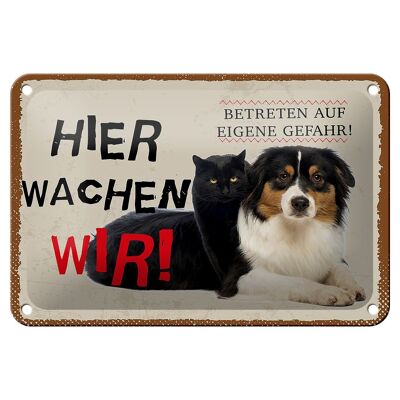 Blechschild Spruch 18x12cm Hund Katze hier wachen wir Geschenk Schild