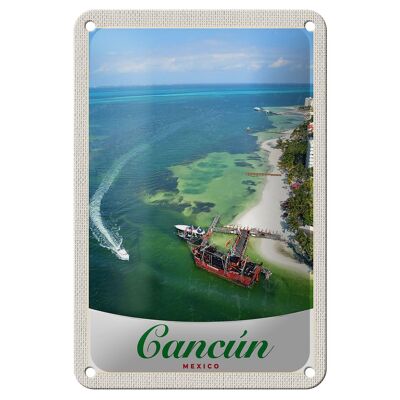 Blechschild Reise 12x18cm Cancun Mexiko Strand Meer Schiffe Schild