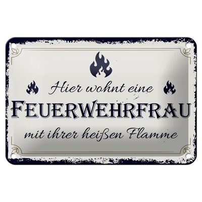 Blechschild Spruch 18x12cm Hier wohnt eine Feuerwehrfrau Dekoration