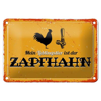 Blechschild Spruch 18x12cm Mein Lieblingstier ist der Zapfhahn Schild