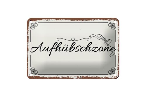 Blechschild Spruch 18x12cm Aufhübschzone Dekoration