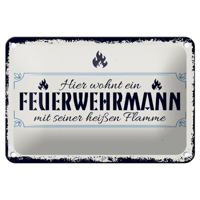 Blechschild Spruch 18x12cm Hier wohnt ein Feuerwehrmann Dekoration