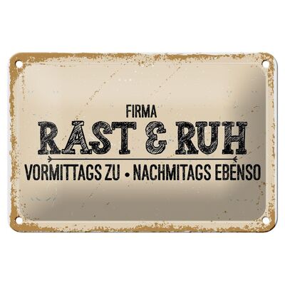Blechschild Spruch 18x12cm Firma Rast & Ruh Vormittags zu Dekoration