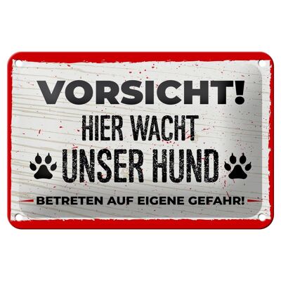 Blechschild Spruch 18x12cm Vorsicht! Hier wacht uner Hund! Schild