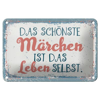 Blechschild Spruch 18x12cm Das schönste Märchen Leben selbst Schild